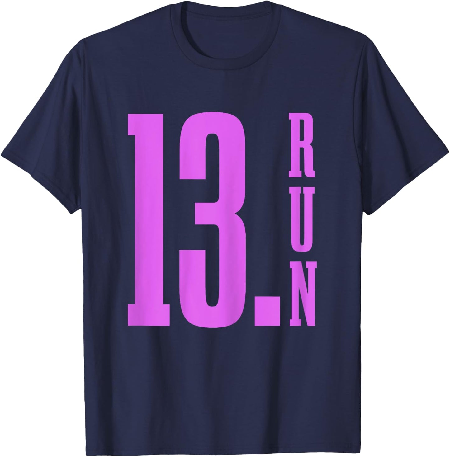 Half Marathon 13.1 Miles Running Runner Marathoner T-Shirt - T-Shirt | Navy