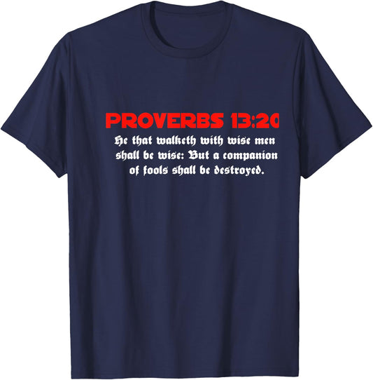 Proverbs 13:20 Jesus Christ Is Lord Revival Bible Christian T-Shirt - T-Shirt | Navy