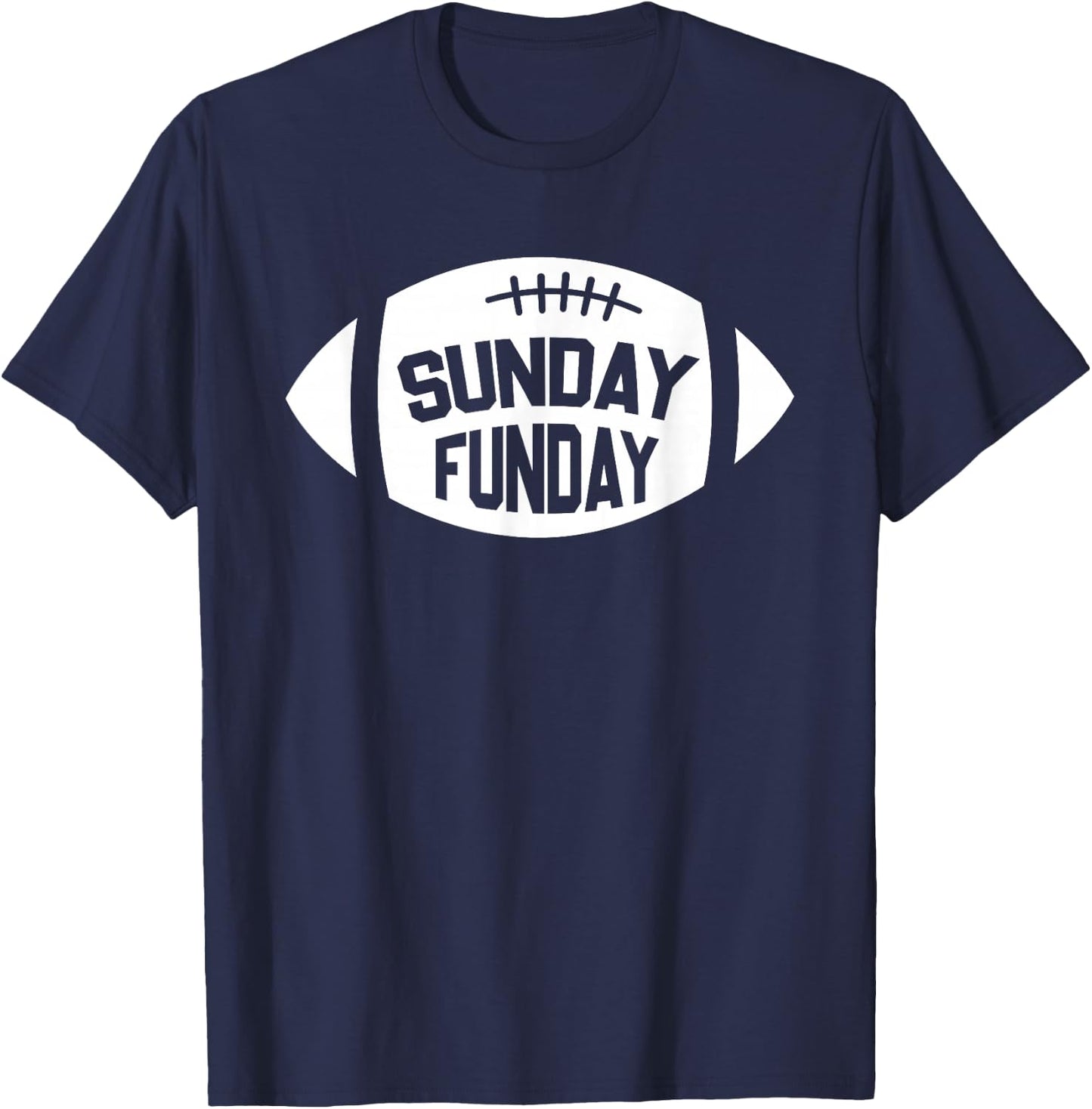 Sunday Funday Funny Fun Day Football Season T-Shirt - T-Shirt | Navy