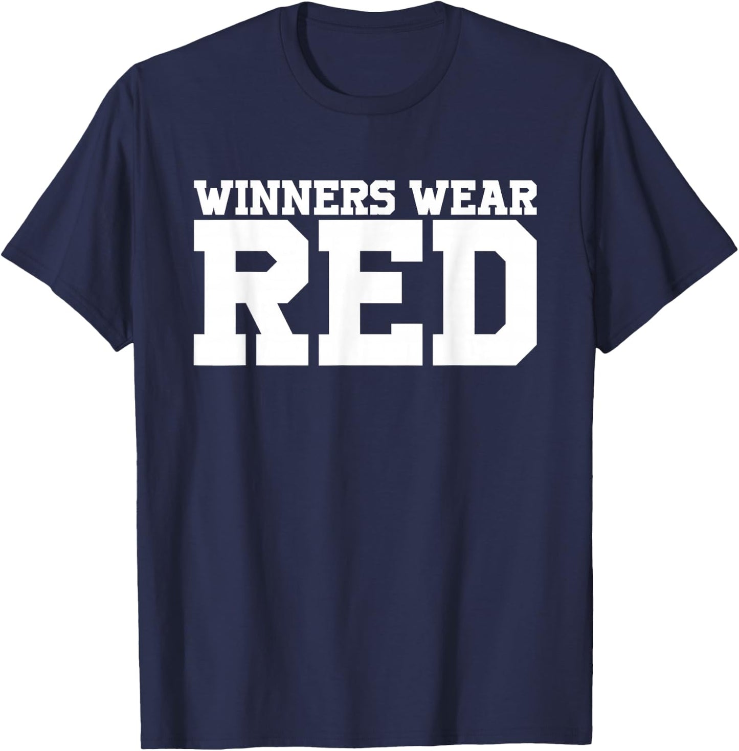 Winners Wear Red Team Spirit Game Competition Color Sports T-Shirt - T-Shirt | Navy