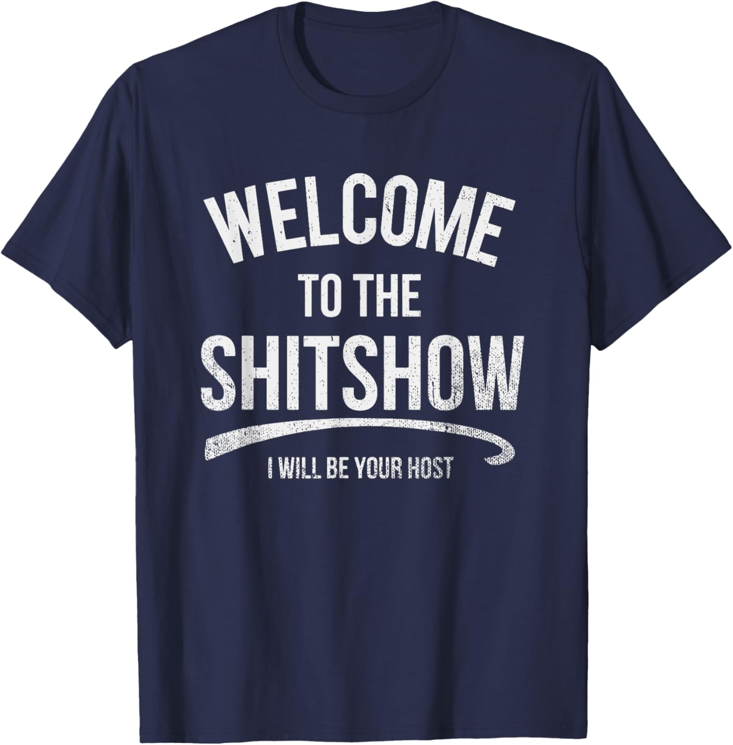 Funny Welcome to The Shitshow Meme, Vintage T-Shirt - T-Shirt | Navy