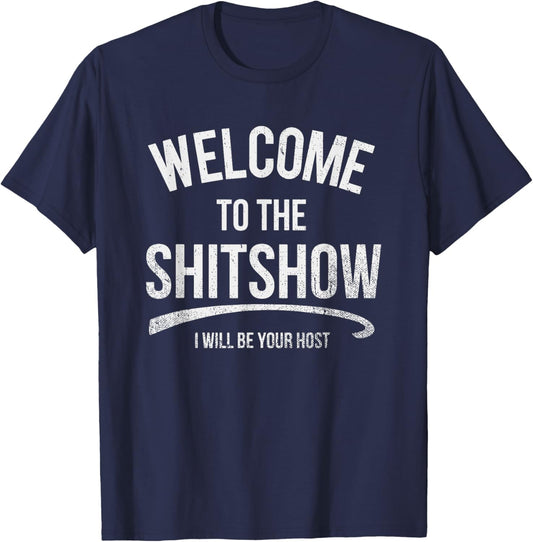 Funny Welcome to The Shitshow Meme, Vintage T-Shirt - T-Shirt | Navy