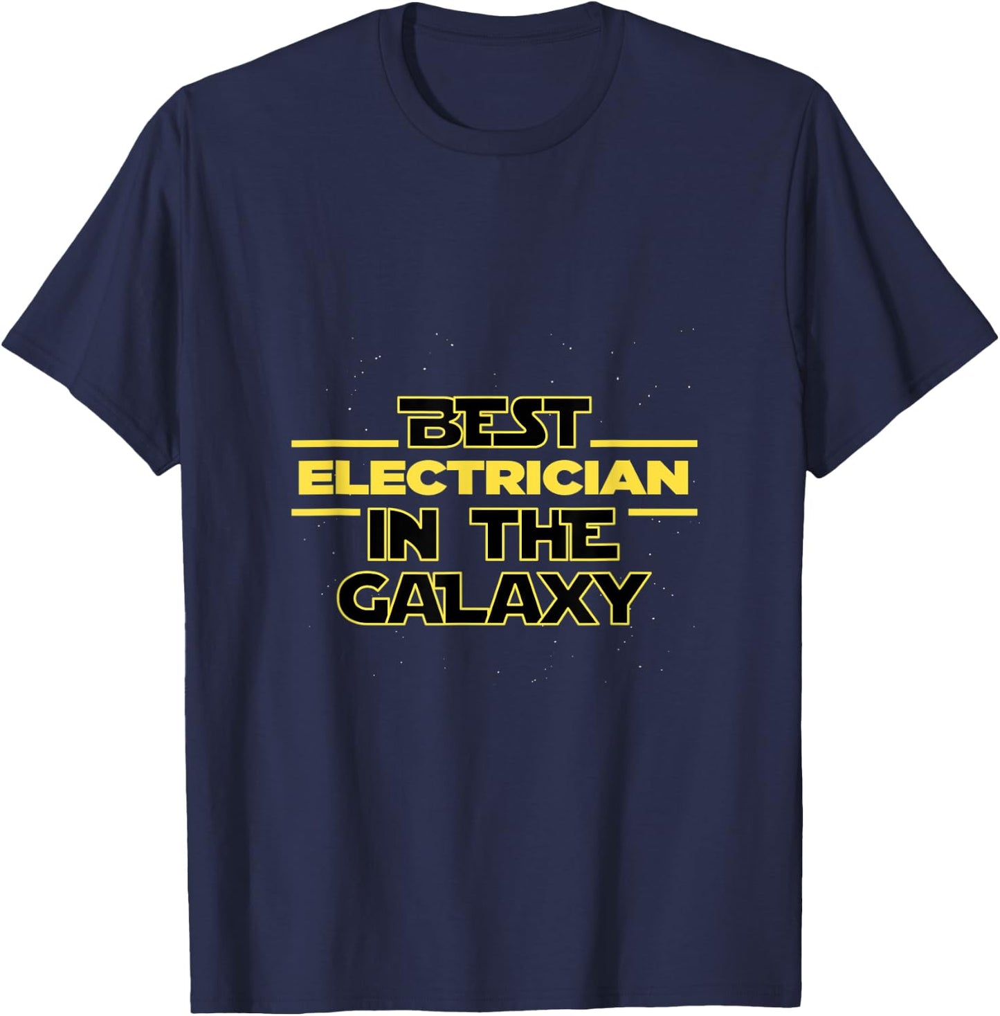 Best Electrician in the galaxy electricity electricians T-Shirt - T-Shirt | Navy