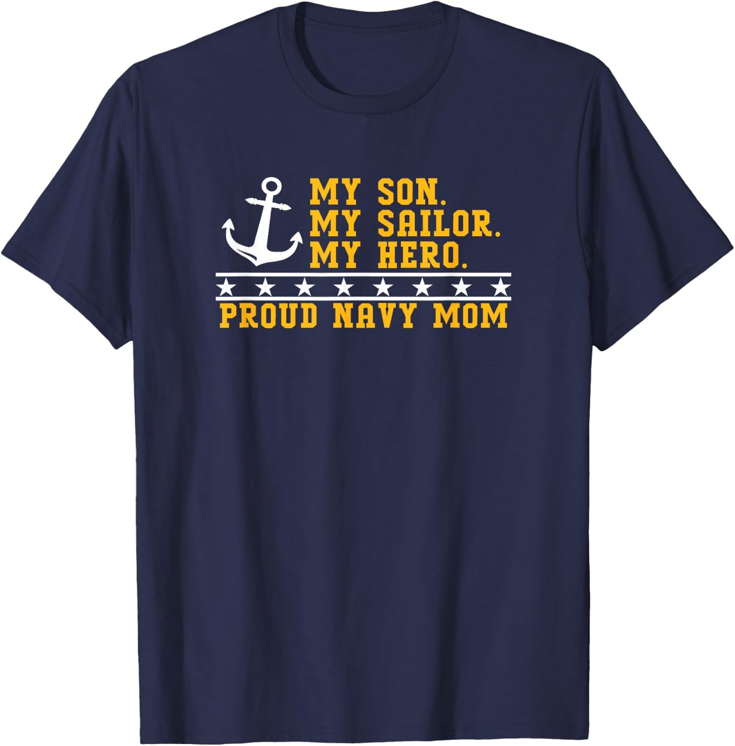 My Son, My Sailor, My Hero T-Shirt - T-Shirt | Navy