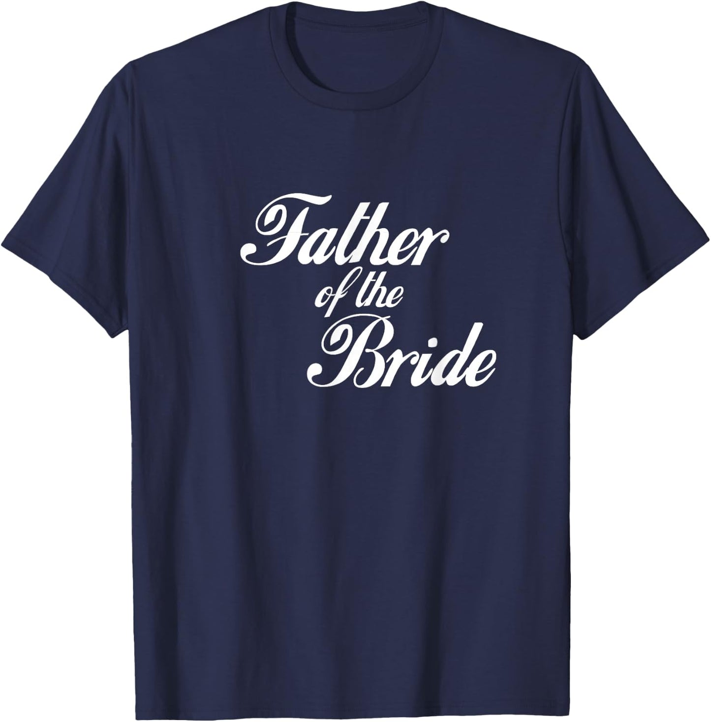 Father of the Bride T-Shirt - T-Shirt | Navy