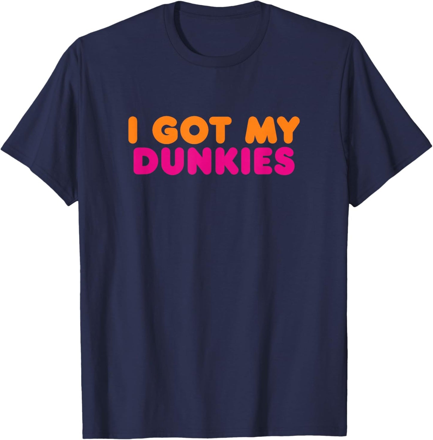 I Got My Dunkies Slang Coffee I've Got My Dunkies Boston T-Shirt - T-Shirt | Navy