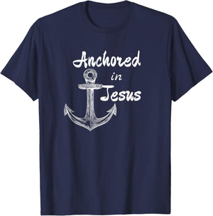 Anchored In Jesus Christian Nautical or Fishing Design T-Shirt - T-Shirt | Navy