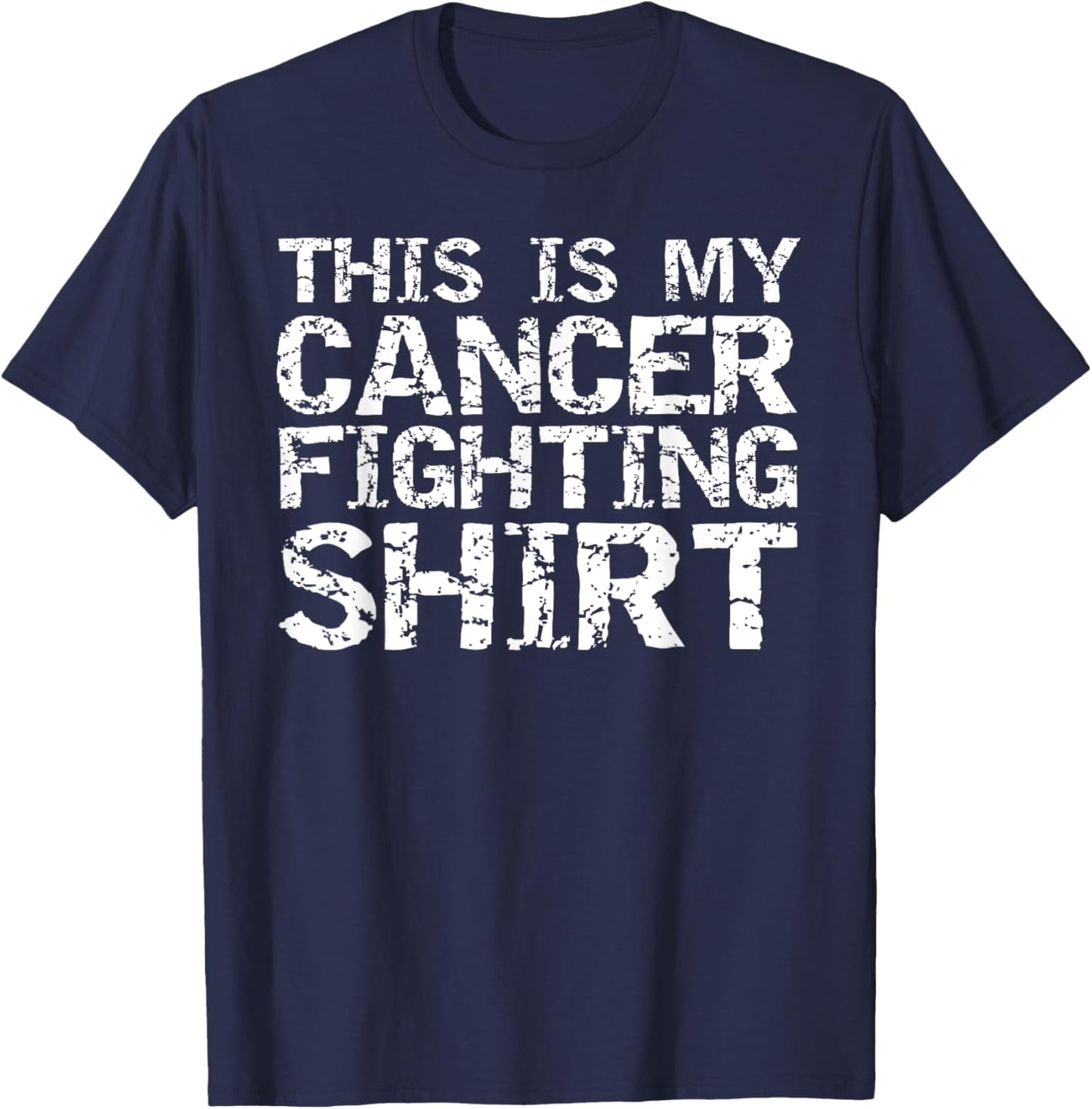 Funny Cancer Treatment Gift This is My Cancer Fighting Shirt T-Shirt - T-Shirt | Navy