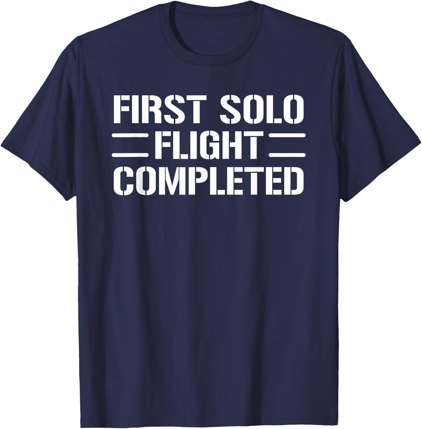 First Solo Flight Completed Pilot Student T-Shirt - T-Shirt | Navy