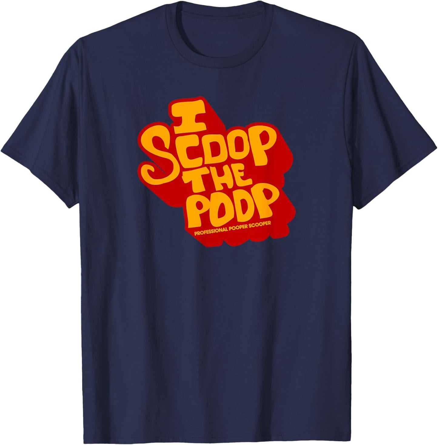 Funny Pooper Scooper Professional Job Dog Poop Men T-Shirt - T-Shirt | Navy
