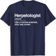 Herpetologist Definition Normal Only Cooler Scientist Gift T-Shirt - T-Shirt | Navy