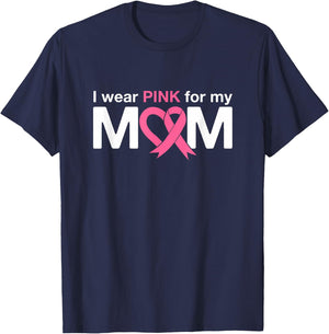 I Wear Pink For My Mom T-Shirt - T-Shirt | Navy