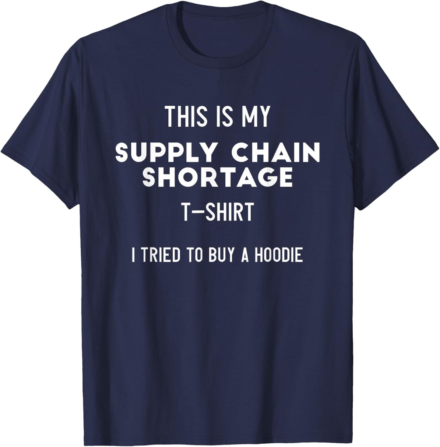 Fun Supply Chain Shortage T-Shirt - T-Shirt | Navy