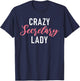 Crazy Secretary Lady Work Office Secretary T-Shirt - T-Shirt | Navy