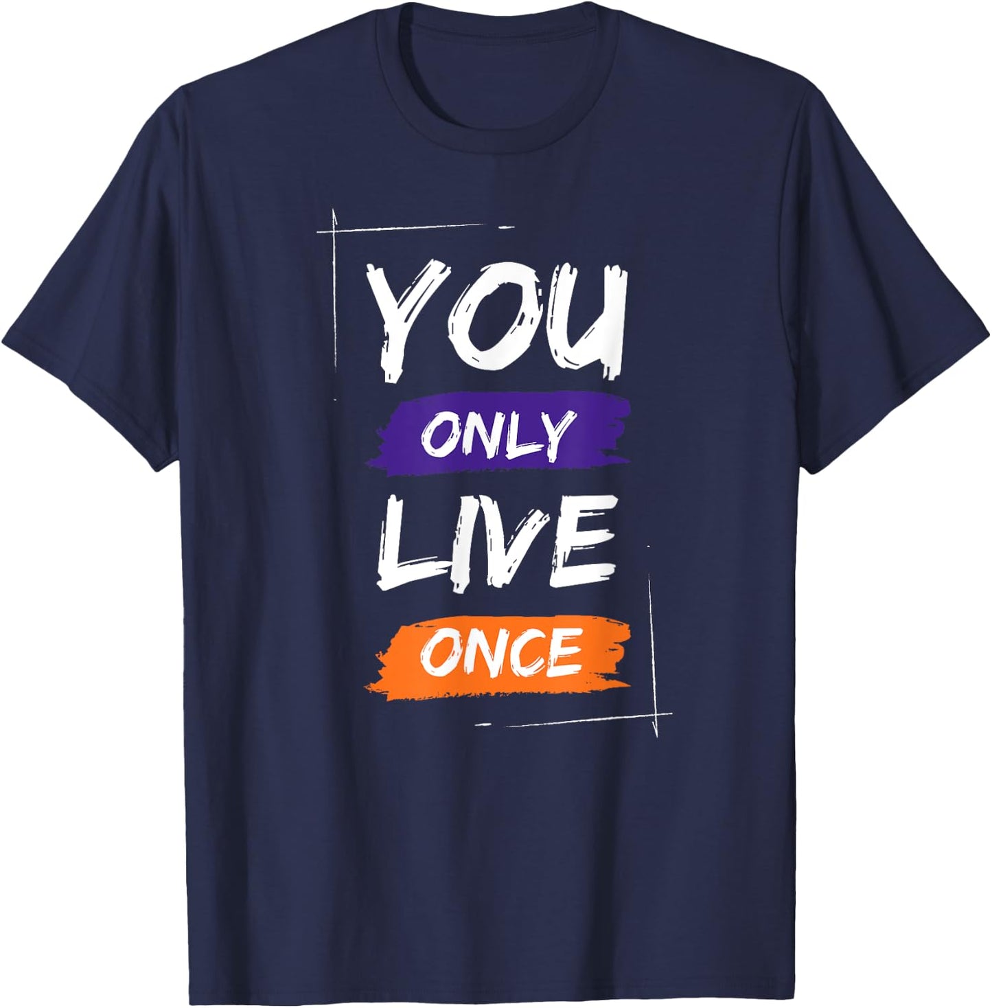 You Only Live Once Cool Retro Sarcastic Graphic Funny T-Shirt - T-Shirt | Navy
