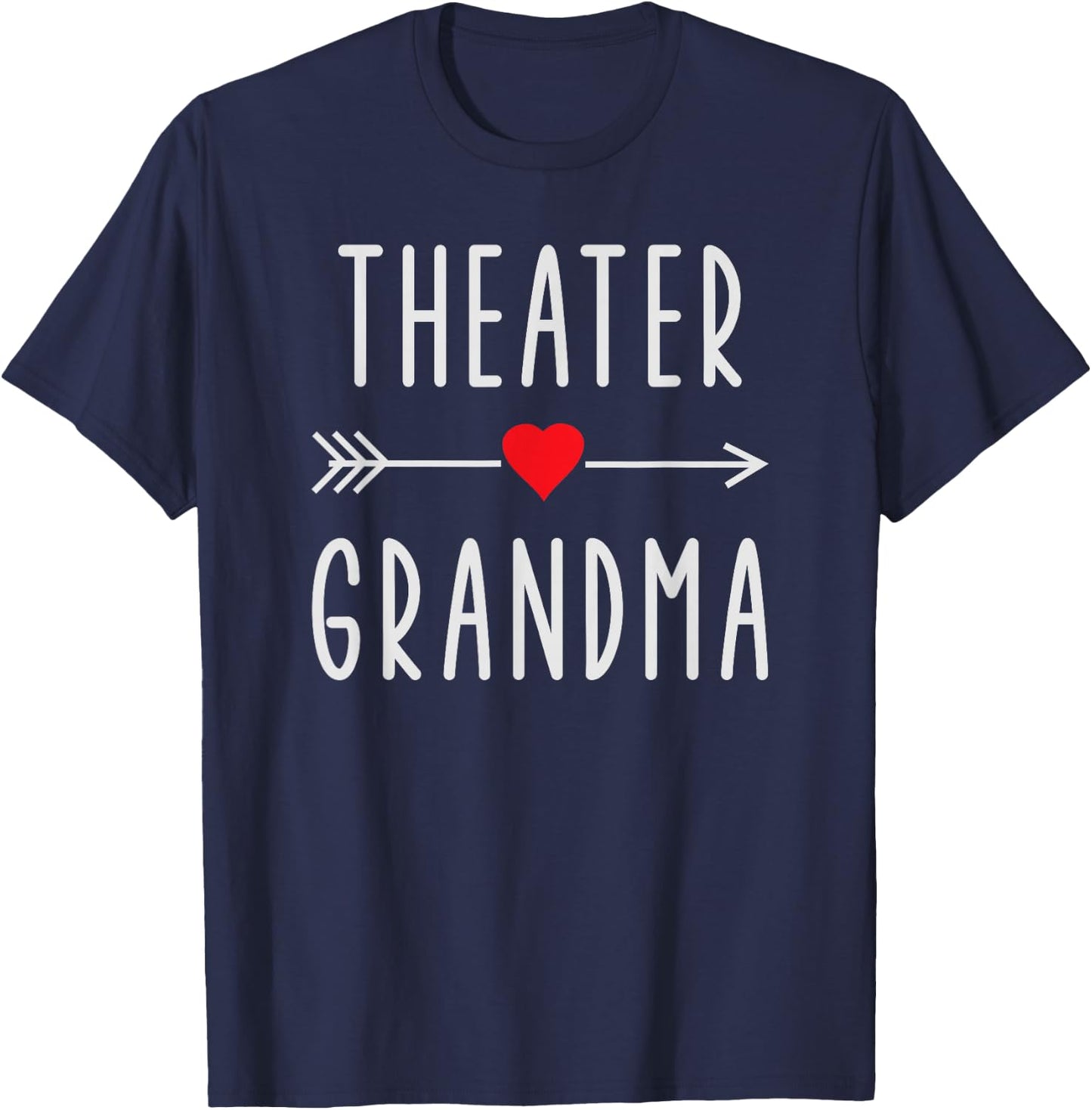 Theater Grandma Women Theatre Lover Gift Funny Grandmother T-Shirt - T-Shirt | Navy