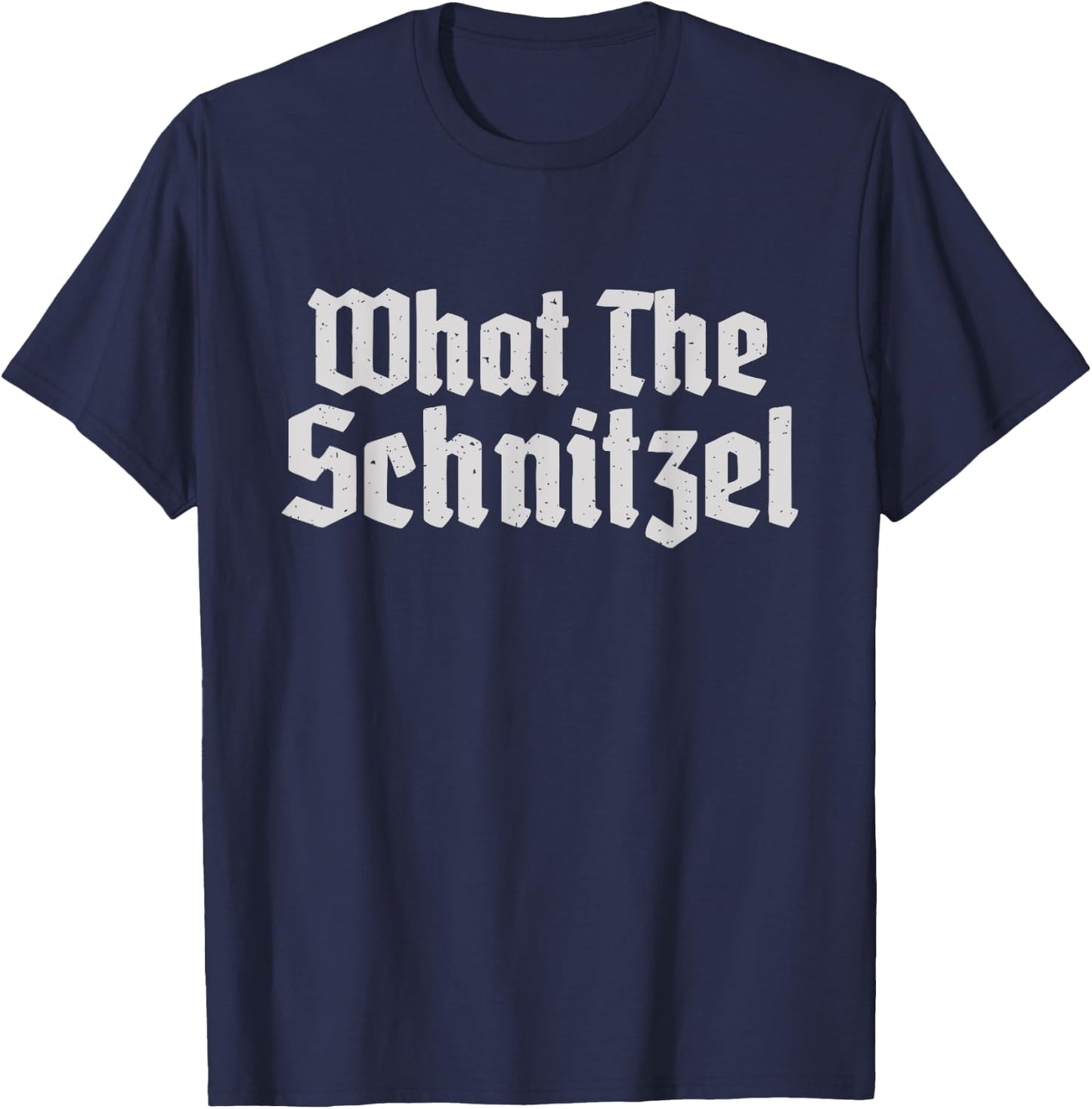 What the Schnitzel Funny German Schnitzel T-Shirt - T-Shirt | Navy