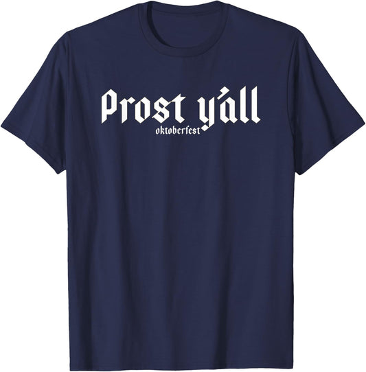 Oktoberfest Prost y'all T-Shirt - T-Shirt | Navy