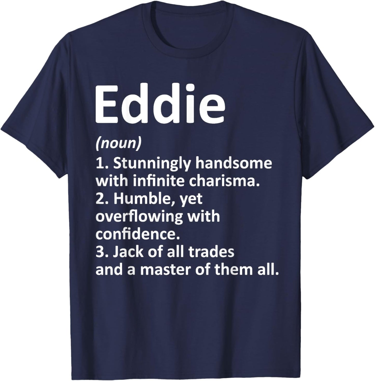 EDDIE Definition Personalized Name Funny Birthday Gift T-Shirt - T-Shirt | Navy