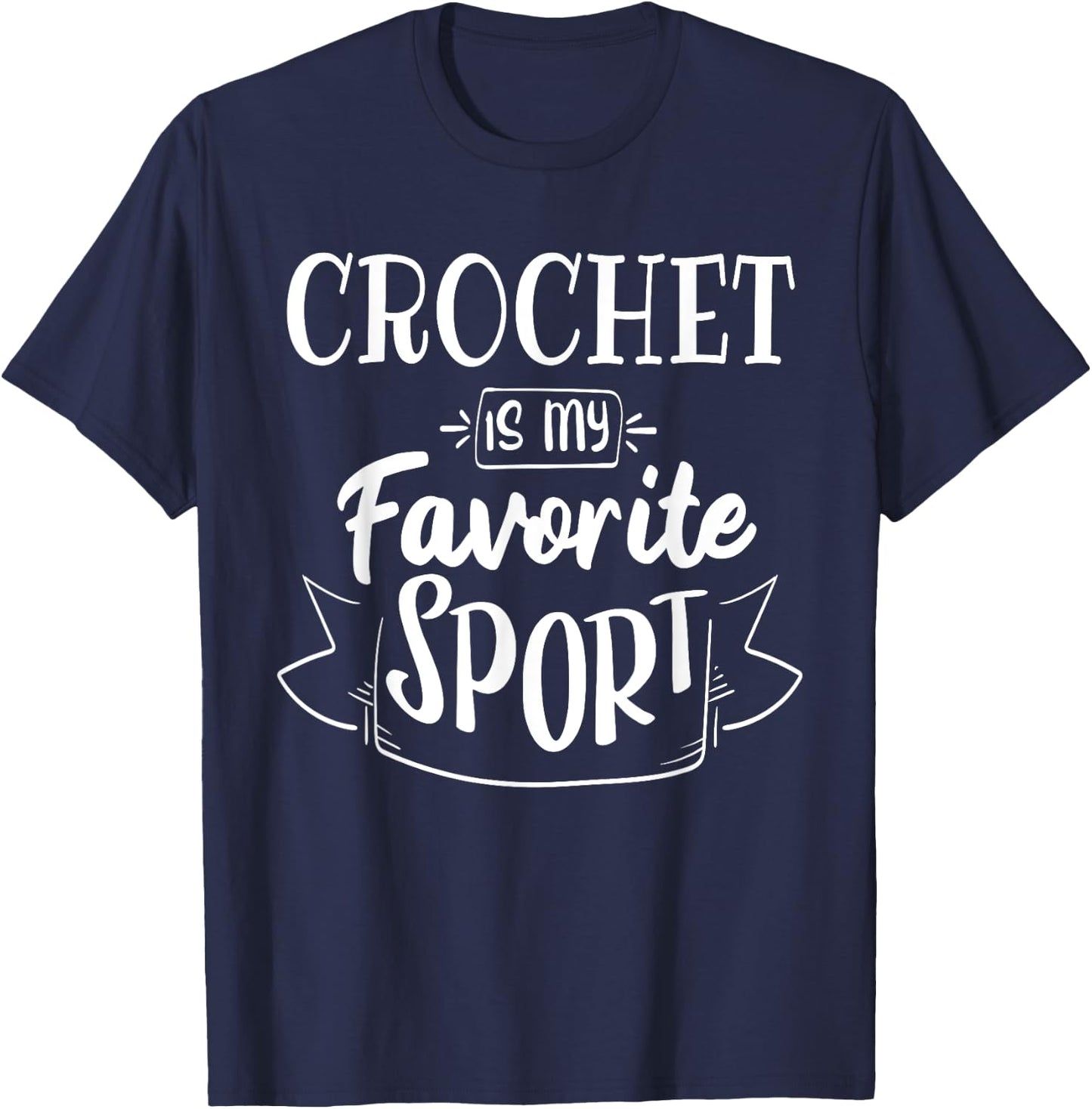 Crochet is my favorite sport T-Shirt - T-Shirt | Navy
