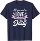 All You Need Is Love And A Dog Named Daisy Owner Men Women Girls Kids T-Shirt - T-Shirt | Navy