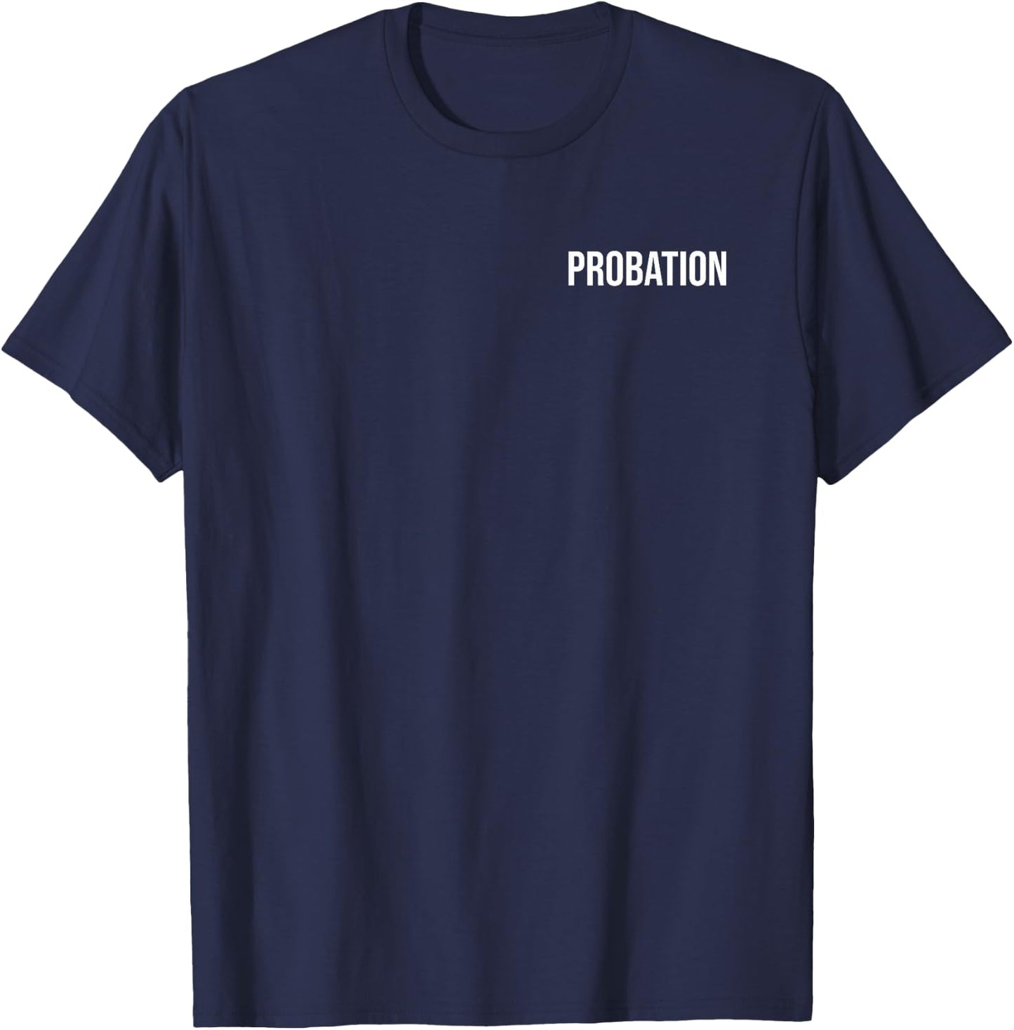 Probation Parole Enforcement Police Officer Sheriff T-Shirt - T-Shirt | Navy