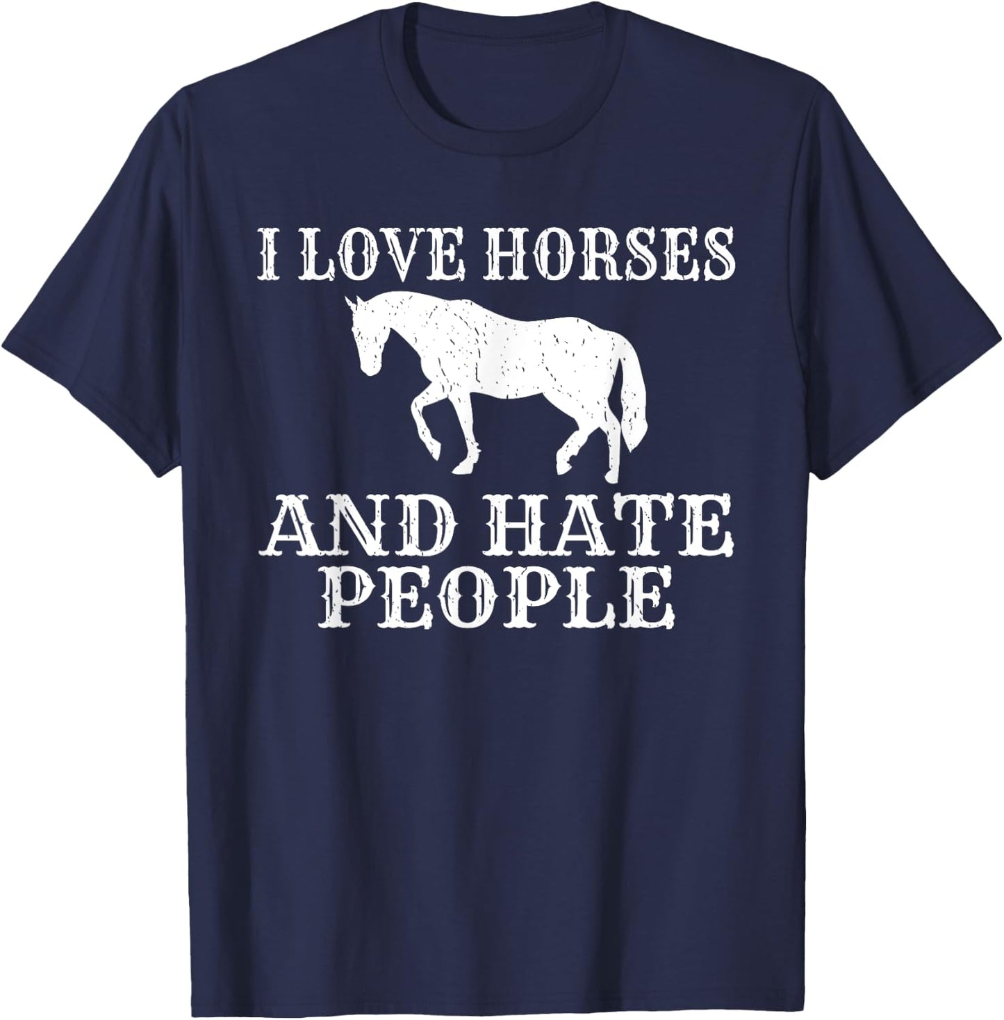 I love Horses and hate People Horse Riding T-Shirt - T-Shirt | Navy