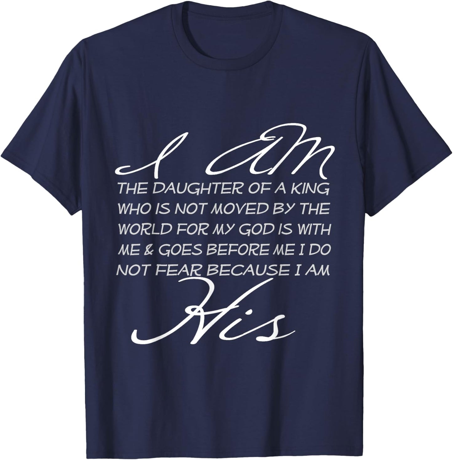 I Am His Daughter of a King Inspiring Faith Christian Women T-Shirt - T-Shirt | Navy