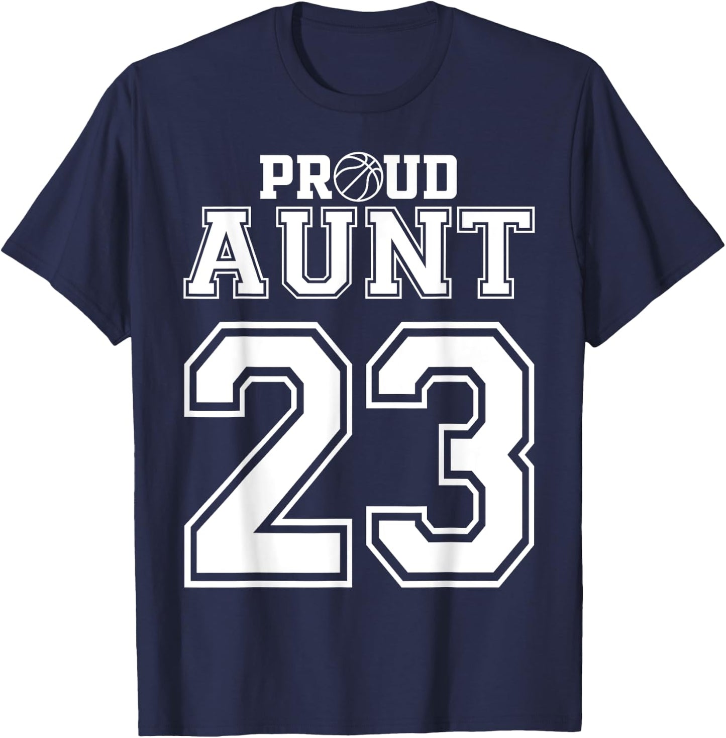 Number 23 Custom Proud Basketball Aunt Personalized Women T-Shirt - T-Shirt | Navy
