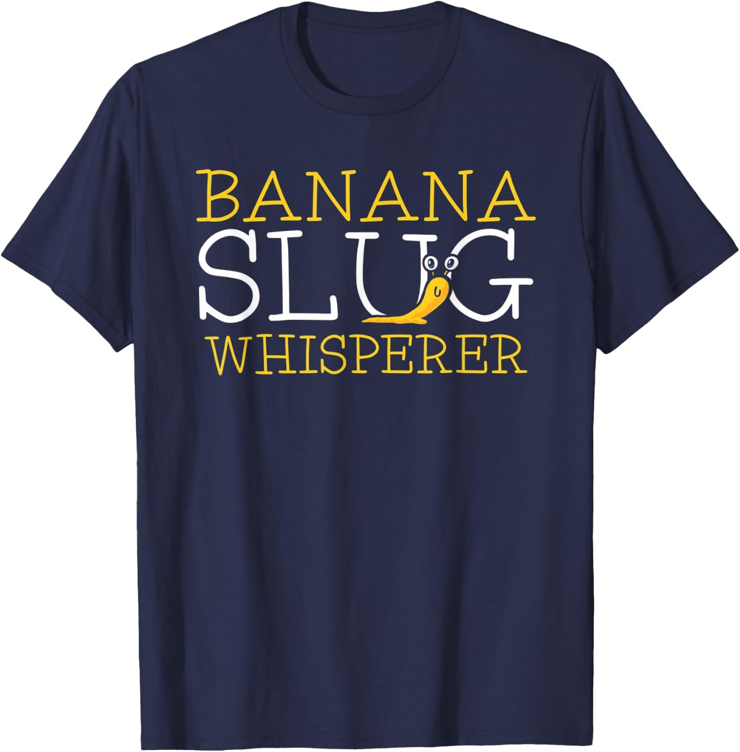 Banana Slug Life – Exotic Animals Fanatic Funny Slug Life T-Shirt - T-Shirt | Navy