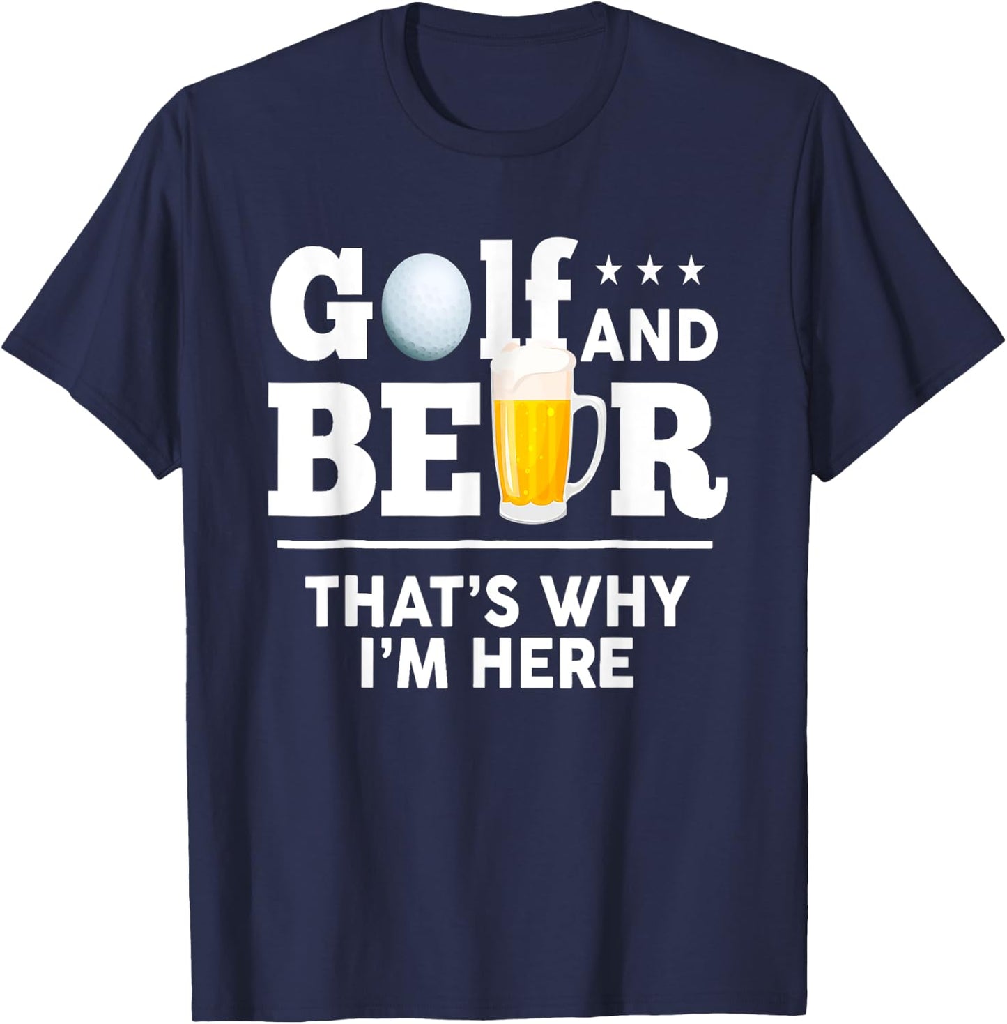 Golf and Beer Joke Dad Funny Fathers Day Drinking Birthday T-Shirt - T-Shirt | Navy