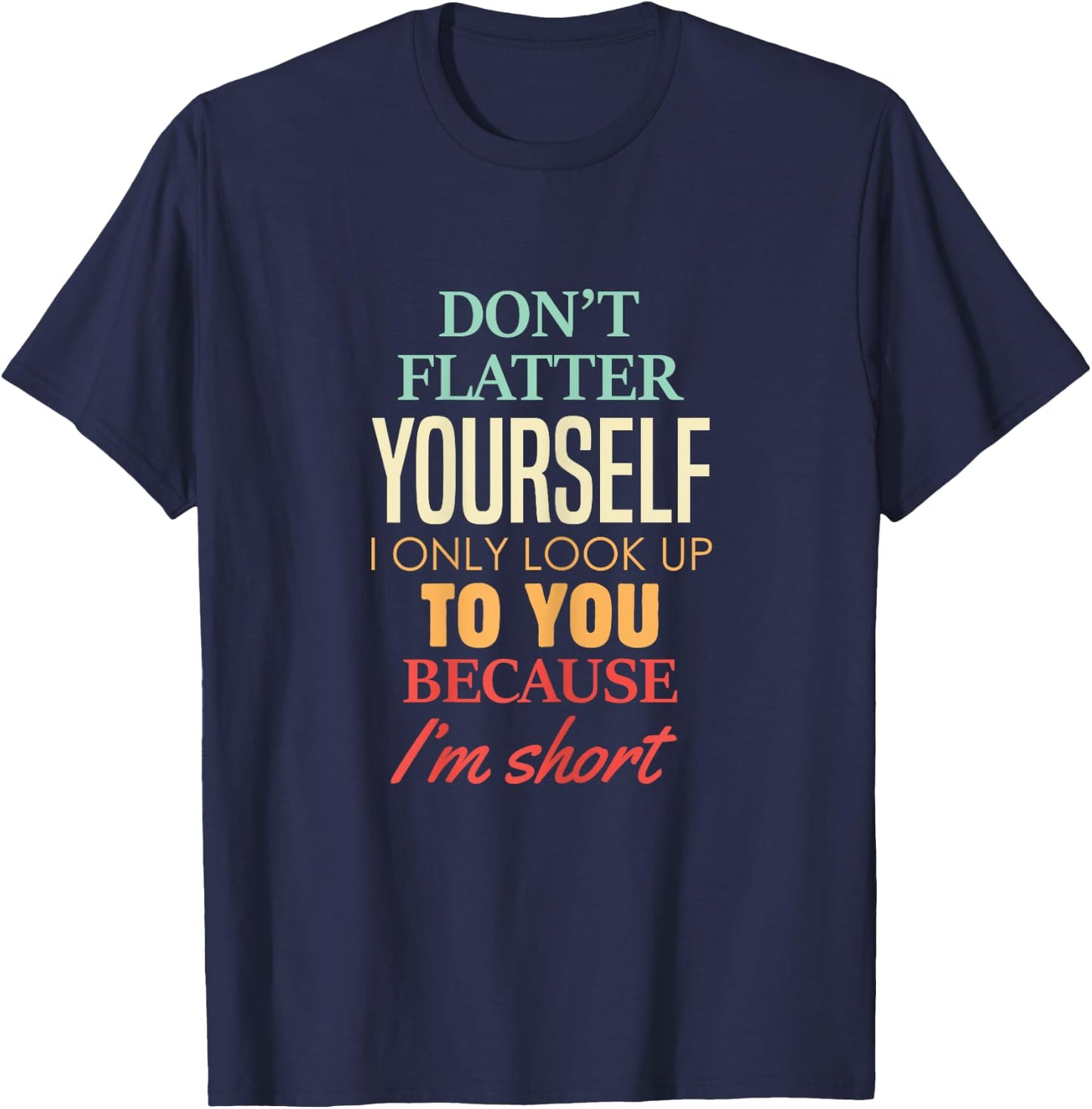 Funny Short Girls Height Deprived Sarcastic Cute Size Joke T-Shirt - T-Shirt | Navy