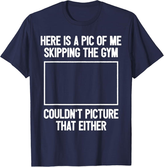 Funny Workout Bodybuilding Fitness I Picture Skipping Gym T-Shirt - T-Shirt | Navy