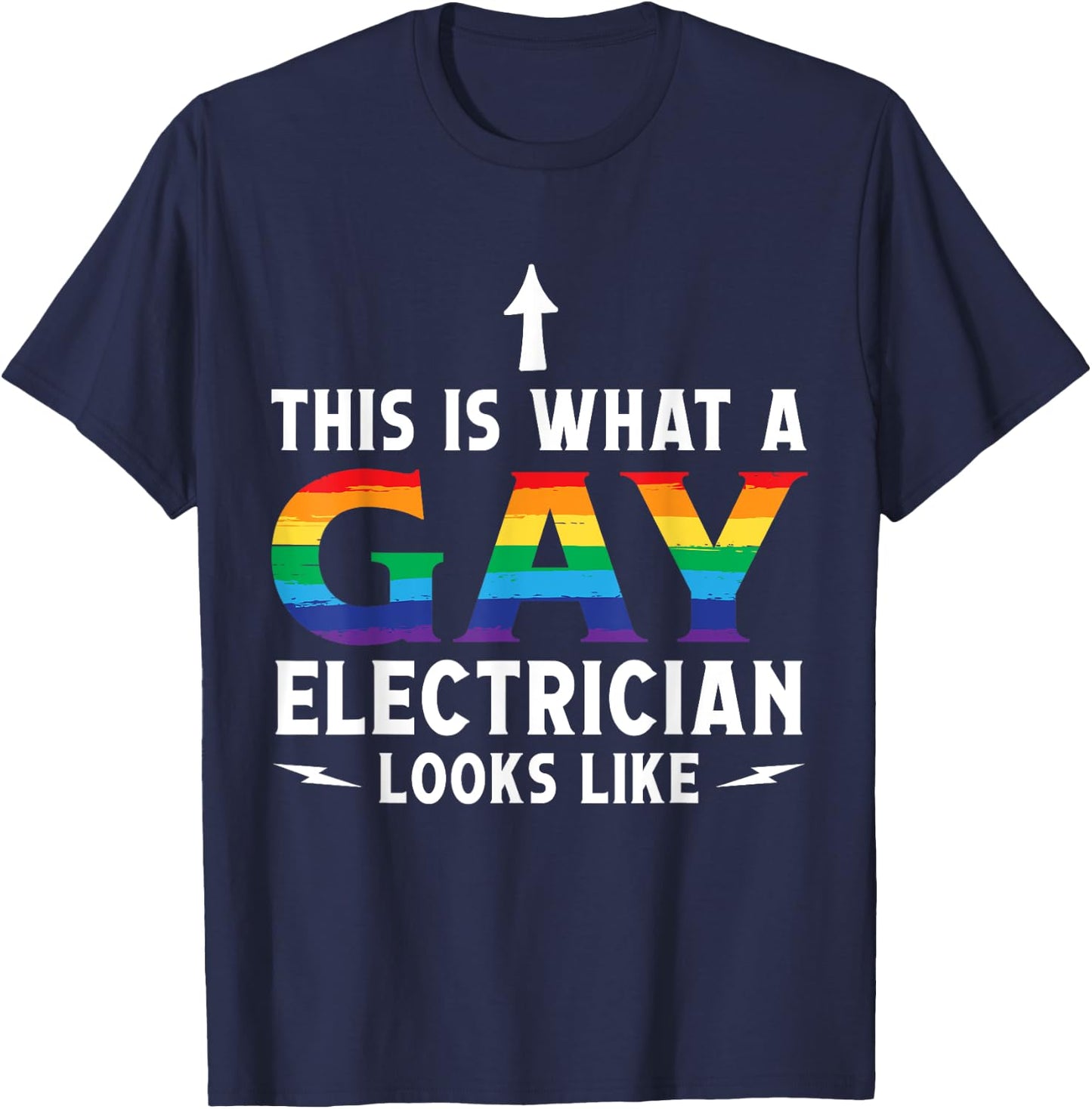 This is what a Gay Electrician looks like Circuit Cable T-Shirt - T-Shirt | Navy