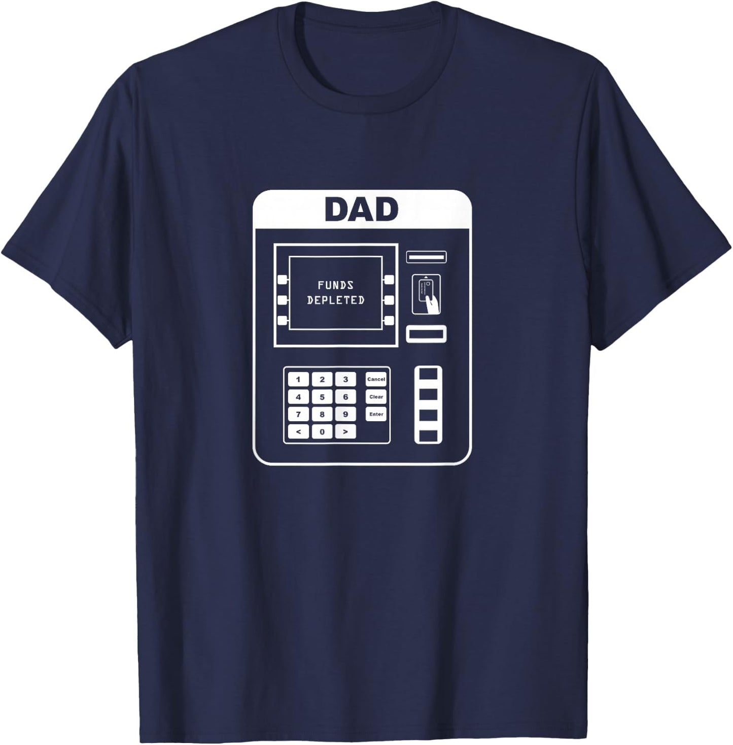 Dad - ATM - Shirt Father's Gift T-Shirt - T-Shirt | Navy