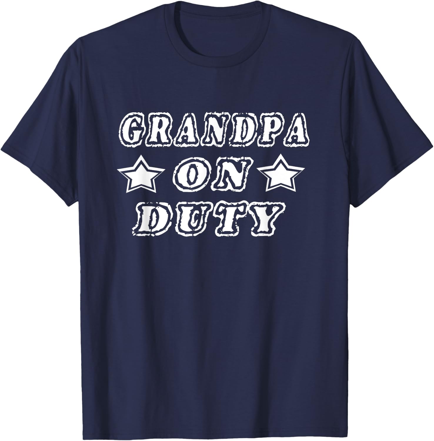 Grandpa On Duty T Shirt | Best Grandpa Ever T Shirt T-Shirt - T-Shirt | Navy