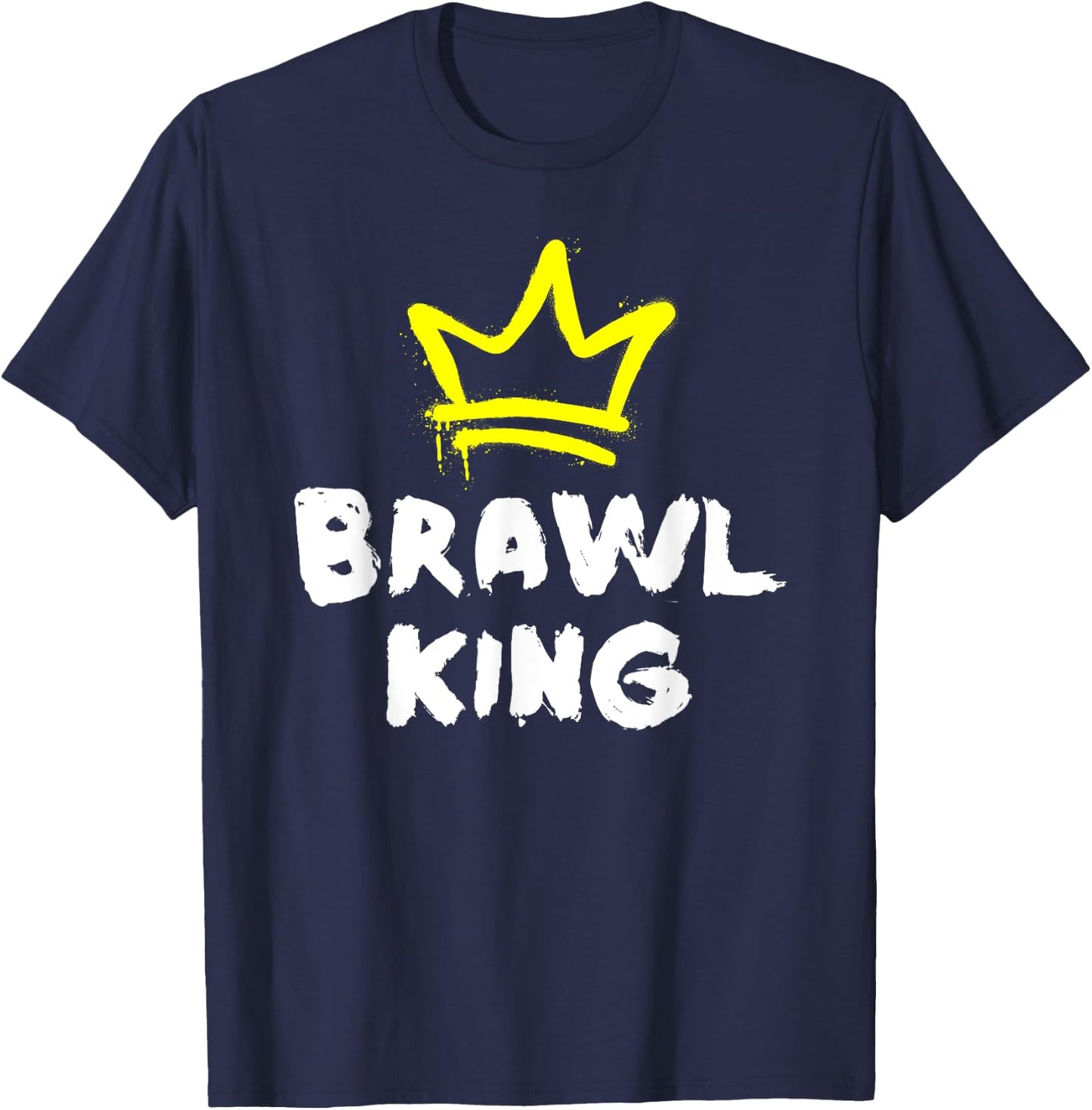 Brawl King Gamer Gaming Brawler Brawl T-Shirt - T-Shirt | Navy