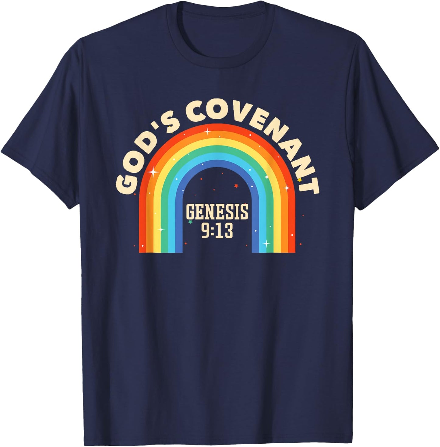 Rainbow God's Covenant Genesis 9:13 Bible Christian Lover T-Shirt - T-Shirt | Navy