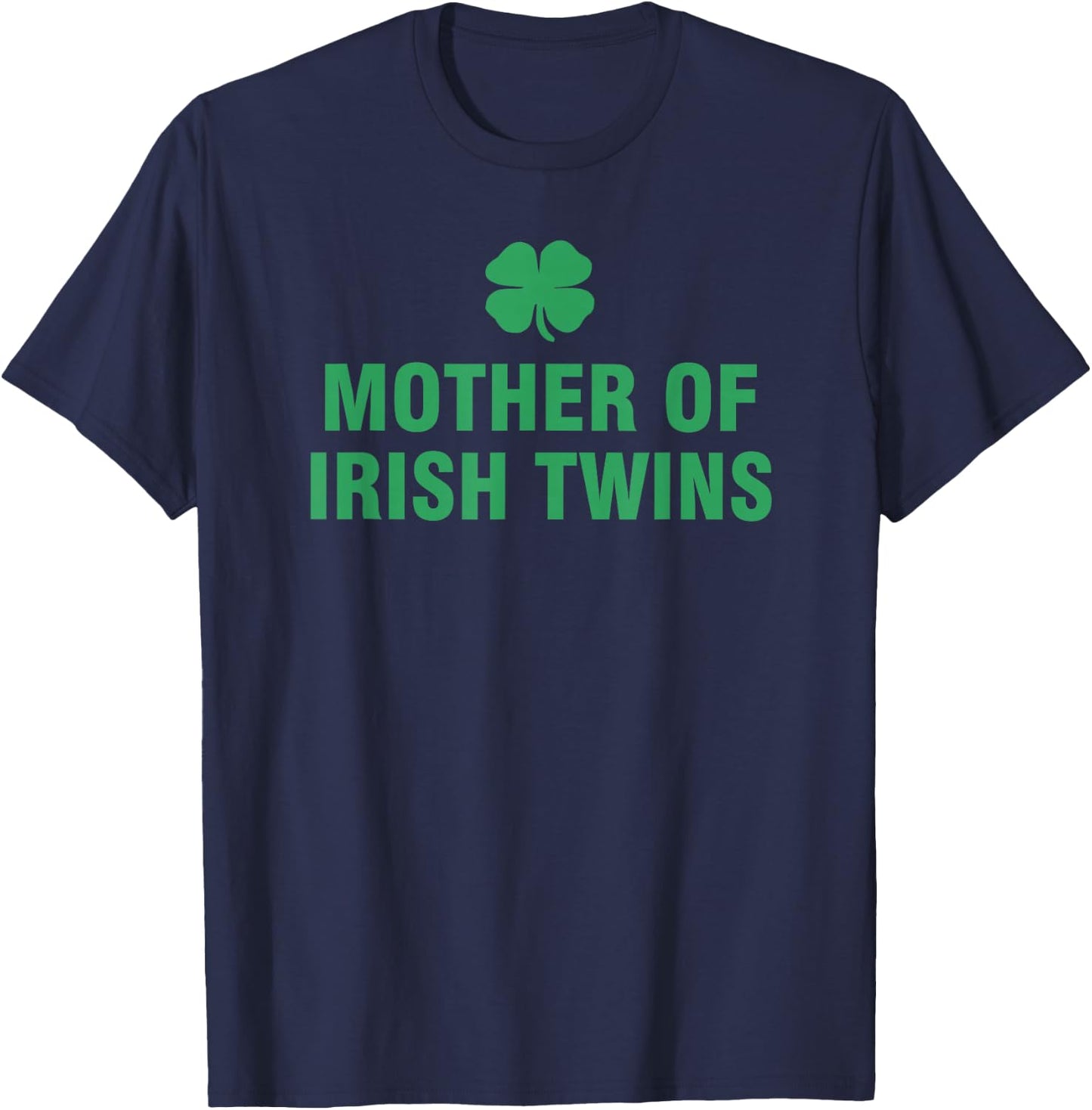 Mother Of Irish Twins T-Shirt - T-Shirt | Navy