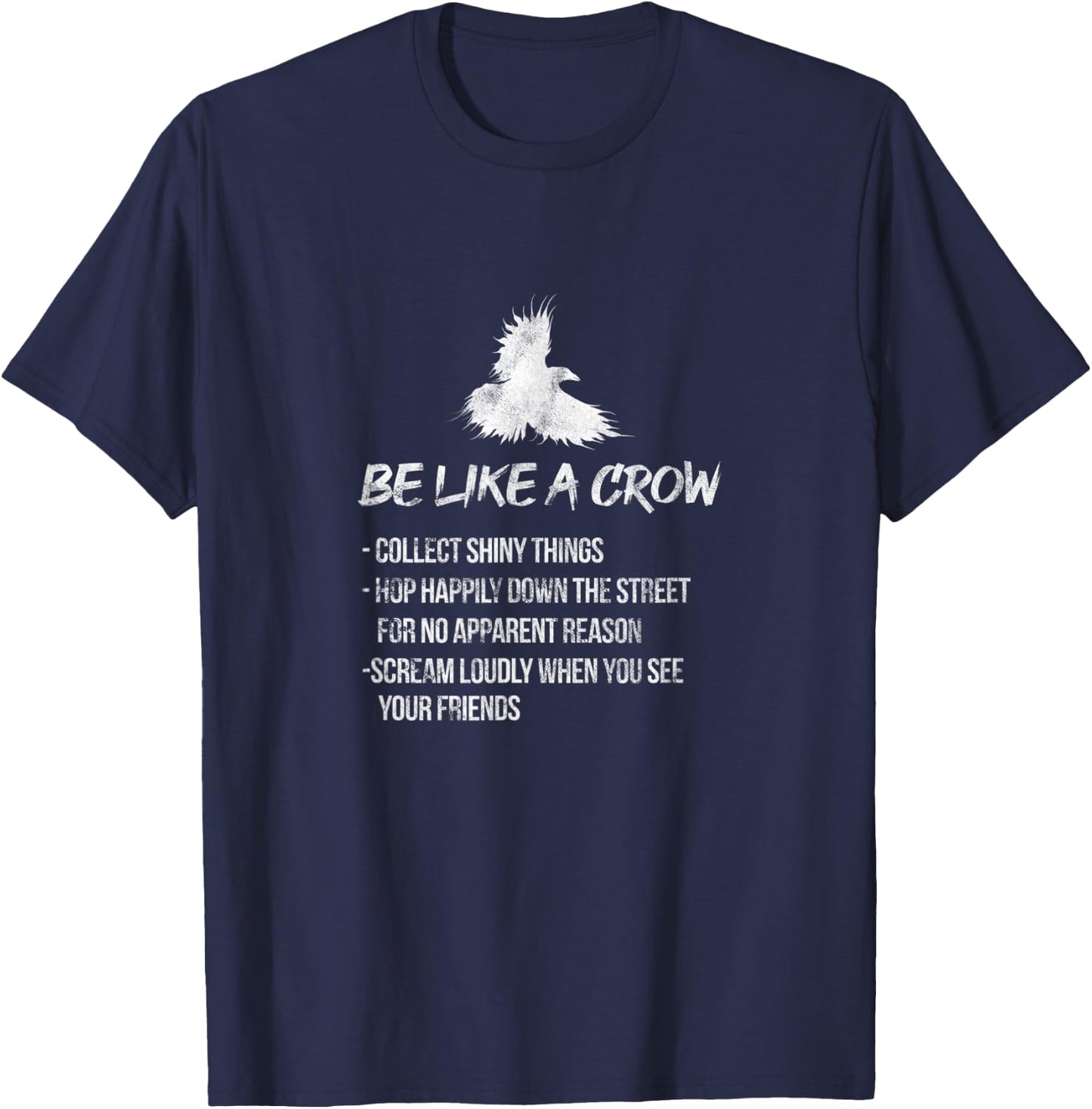 Be Like A Crow Crows Raven Bird Birder Birdwatching Grunge T-Shirt - T-Shirt | Navy
