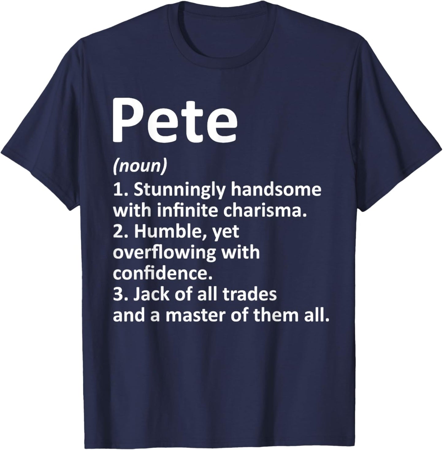 PETE Definition Personalized Name Funny Birthday Gift T-Shirt - T-Shirt | Navy