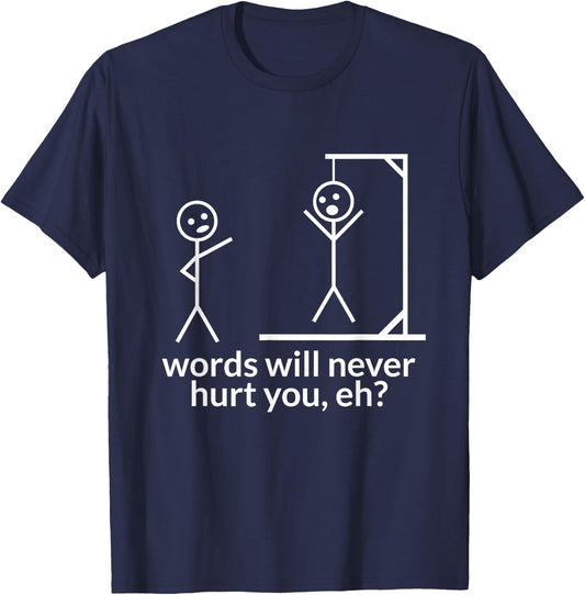 Stick Person/Figure Words Will Never Hurt You Funny Hangman T-Shirt - T-Shirt | Navy