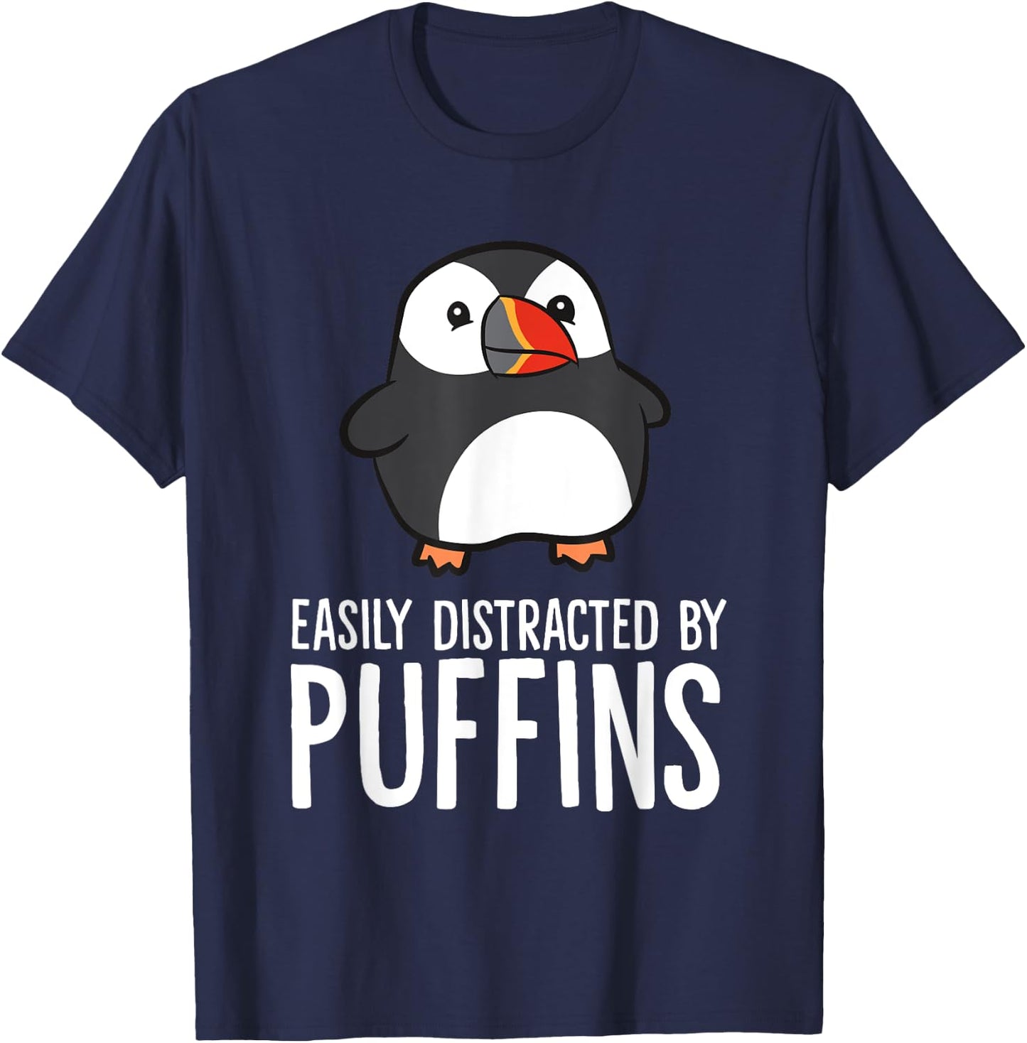Funny Puffin Bird Gifts Easily Distracted By Puffin Sea Birds Cute Puffin Lover Gift -Adults-Kids Black Short Sleeve Classic Fit Pull On Collarless Casual All Seasons 1 Count T-Shirt - T-Shirt | Navy