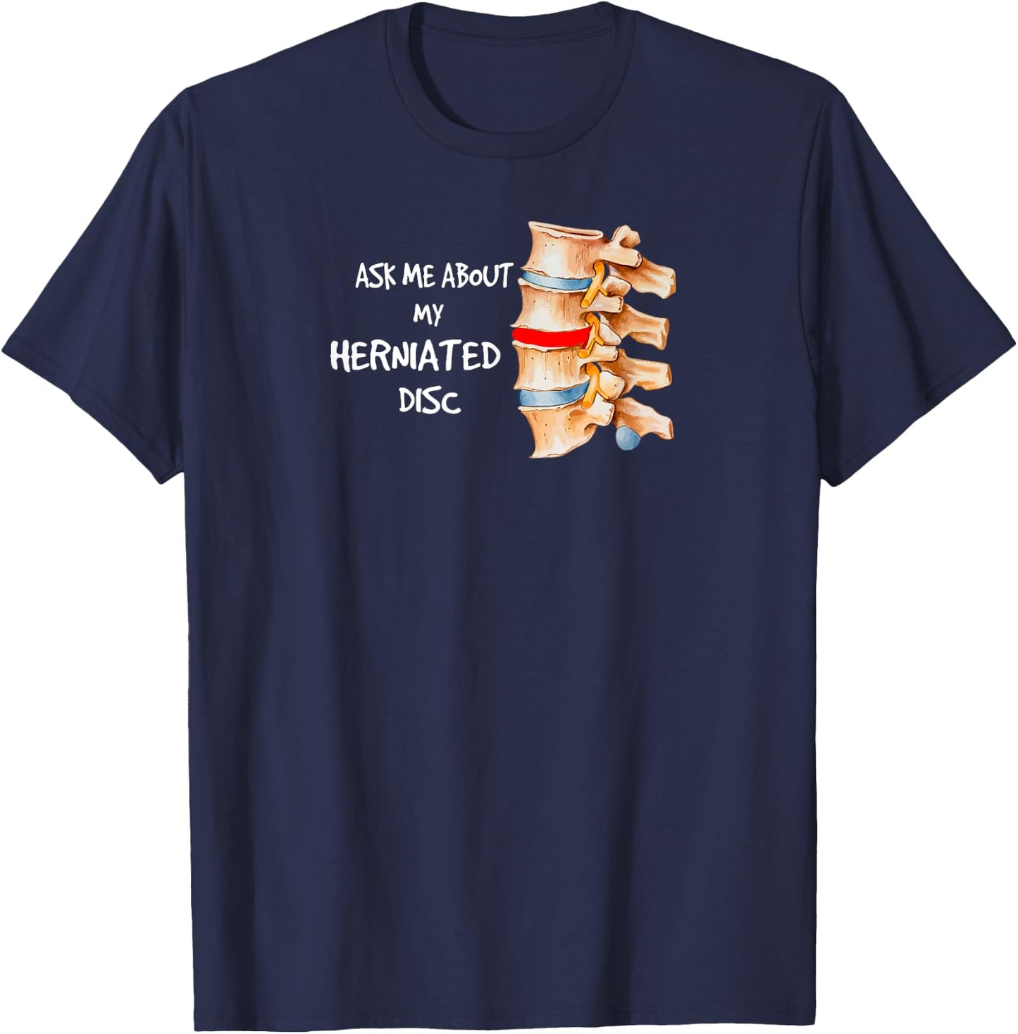 Herniated Disc Funny T-Shirt - T-Shirt | Navy
