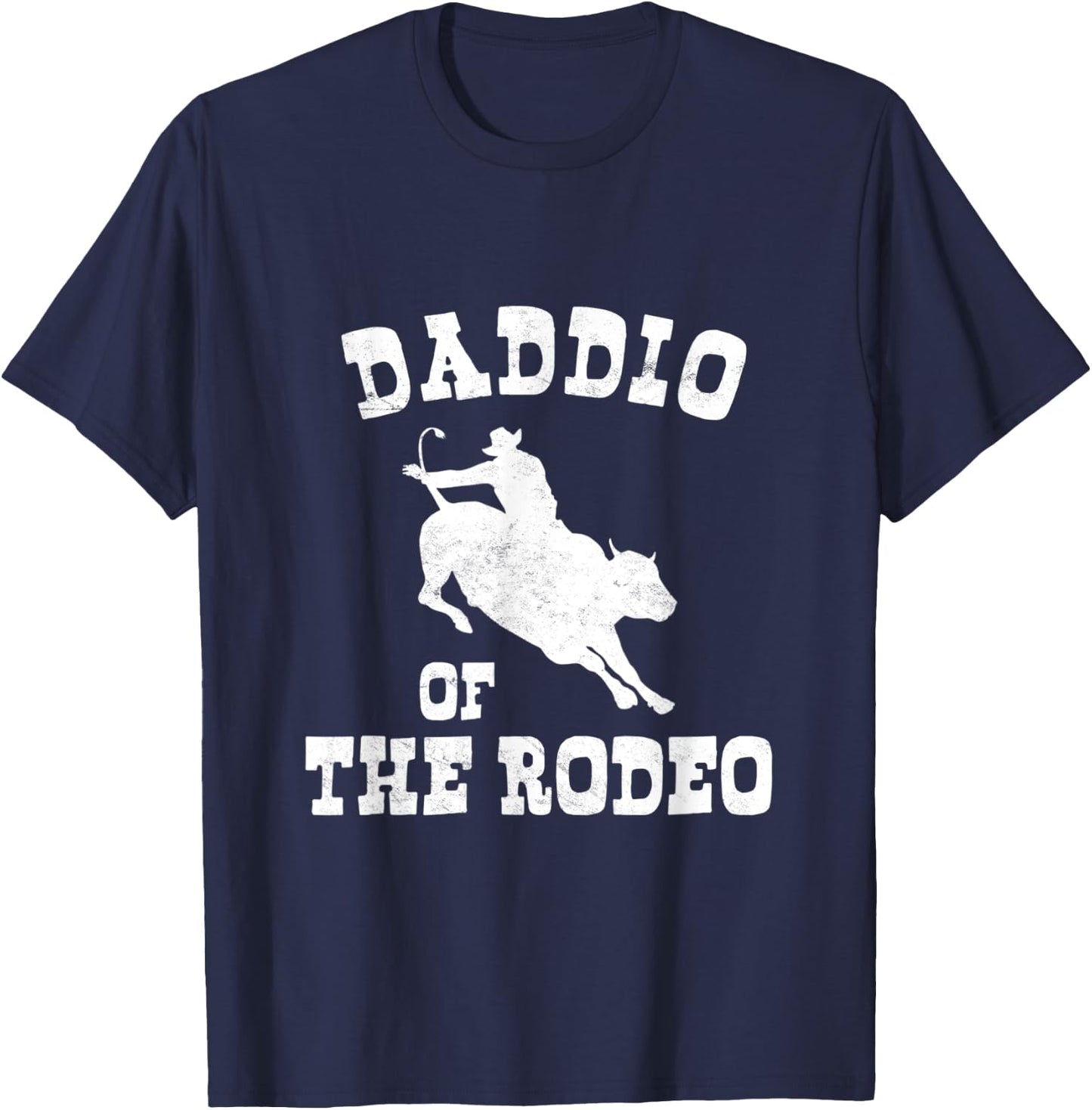Daddio Of The Rodeo Fathers Day Cowboy Horse Bull Rider Dad T-Shirt - T-Shirt | Navy