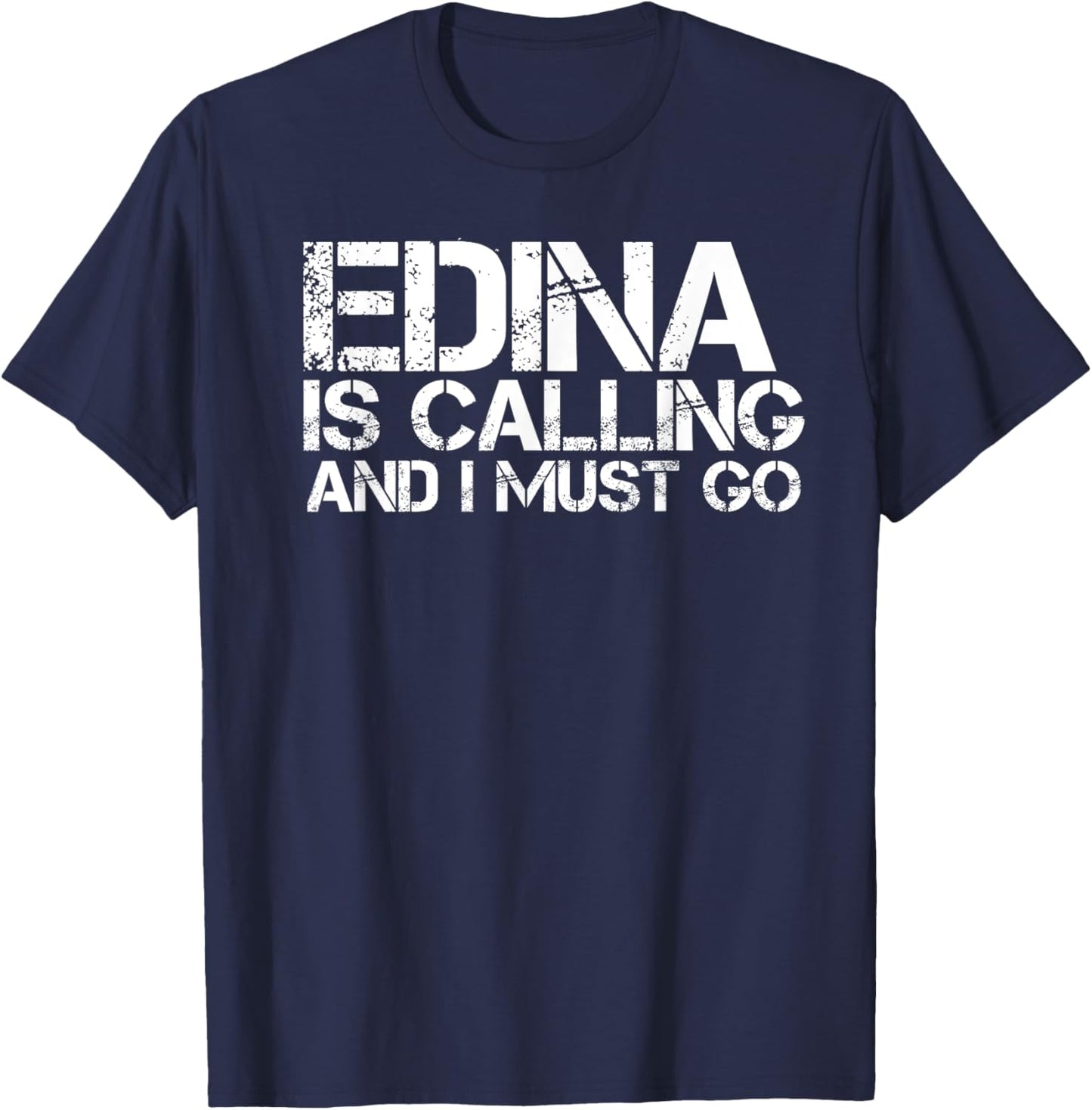 EDINA MN MINNESOTA Funny City Trip Home Roots USA Gift T-Shirt - T-Shirt | Navy