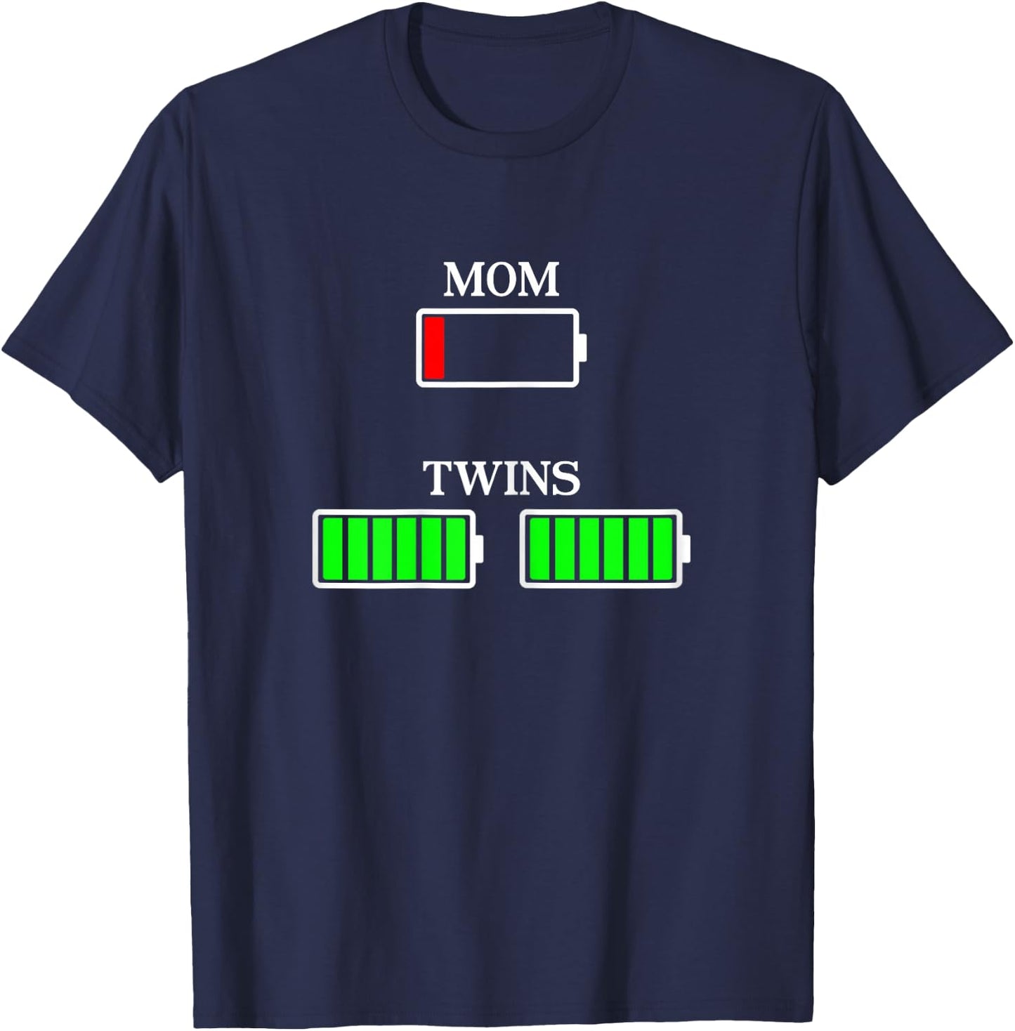 Mom of twins mom battery empty parents gift mothers da T-Shirt - T-Shirt | Navy