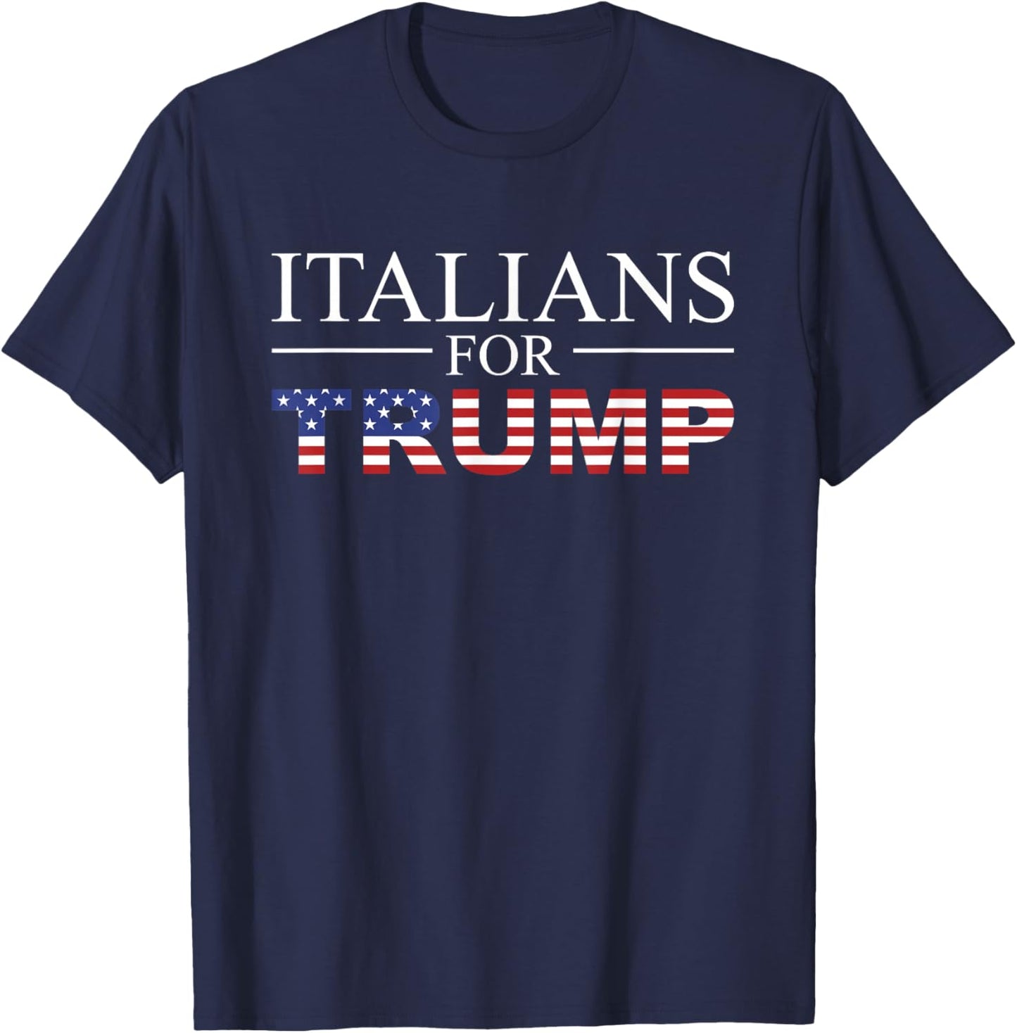 Italians For Trump Donald Trump 2024 Elections T-Shirt - T-Shirt | Navy