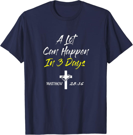 A Lot Can Happen In 3 Days Christian Easter Good Friday T-Shirt - T-Shirt | Navy