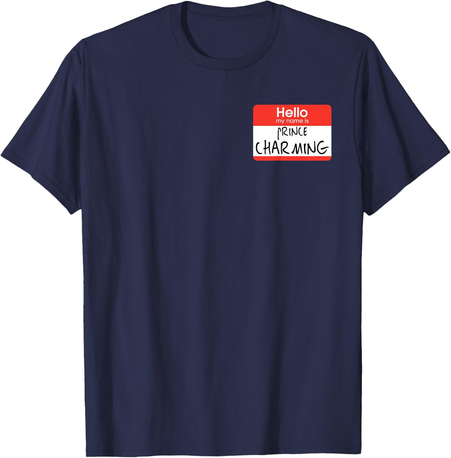 hello my name is Prince Charming T-Shirt - T-Shirt | Navy